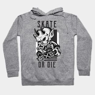 Skate or die Skating Hoodie